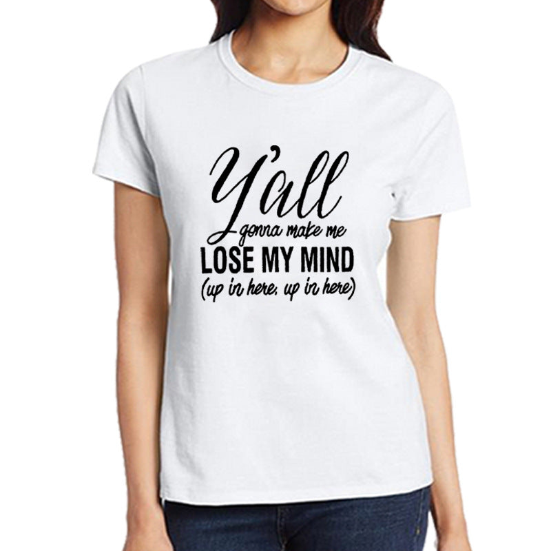 LOSE MY MIND letter print T-shirt