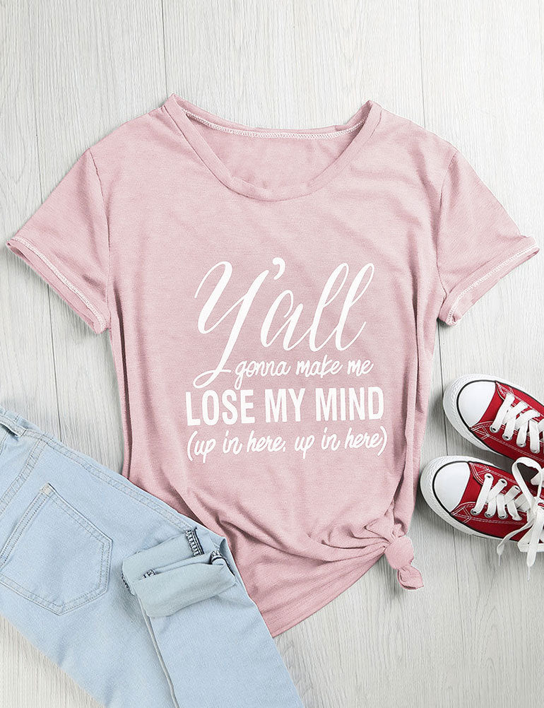 LOSE MY MIND letter print T-shirt