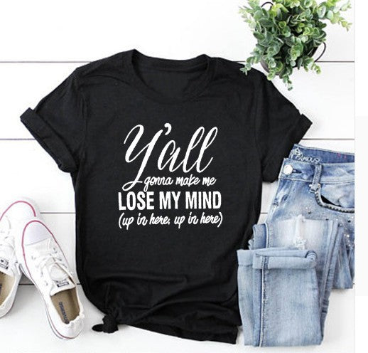 LOSE MY MIND letter print T-shirt