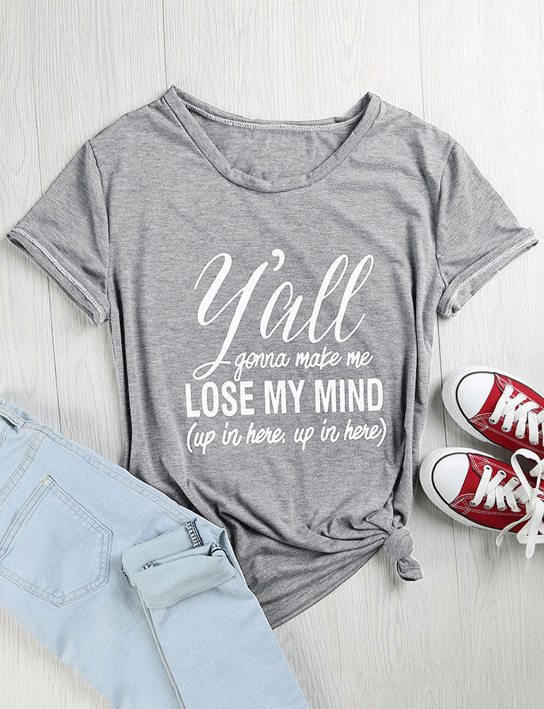 LOSE MY MIND letter print T-shirt