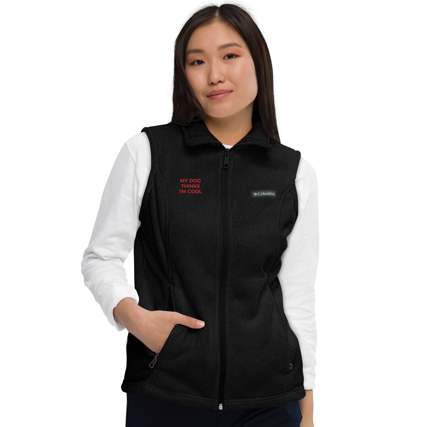 Women’s Columbia fleece vest, flat embroidery, red "MY DOG THINKS I'M COOL"